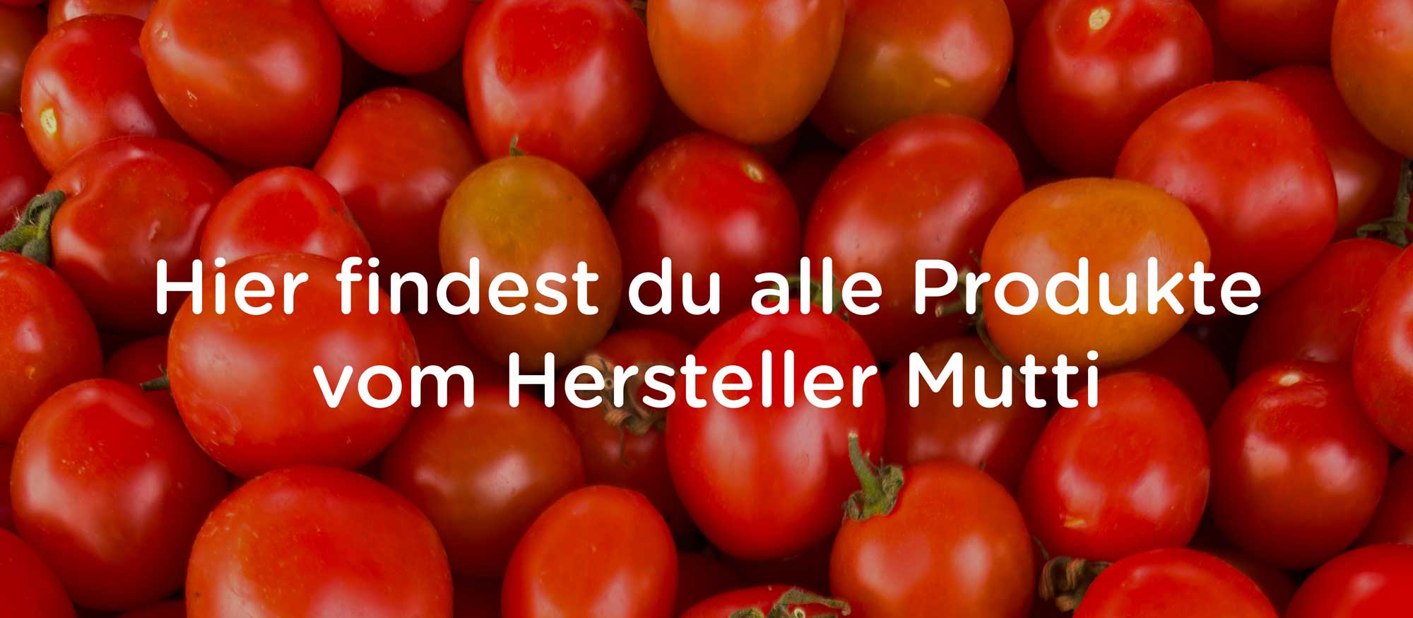 Mutti Alle Produkte