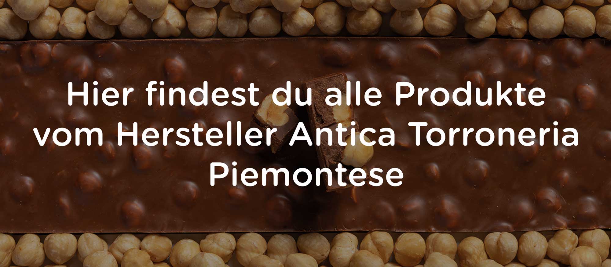 Antica Torroneria Piemontese Alle Produkte