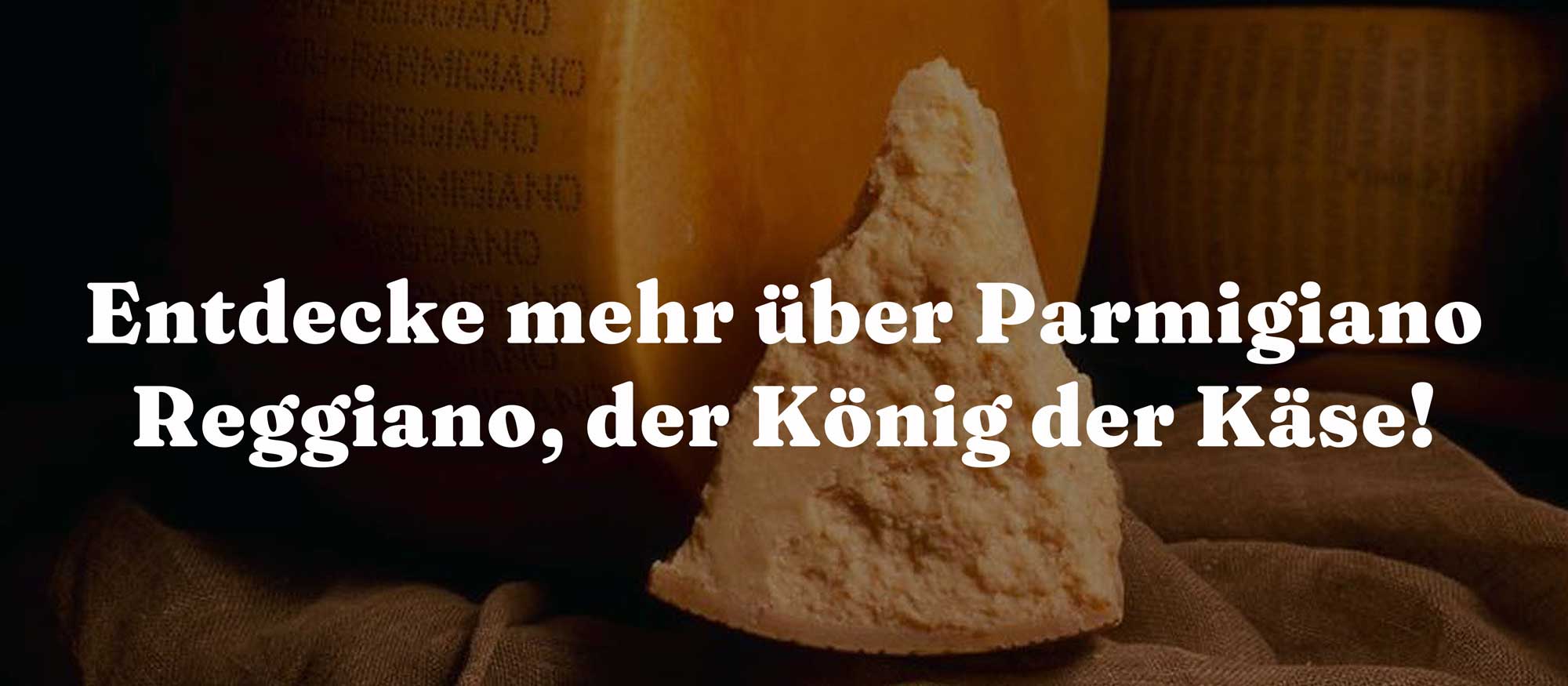 Entdecke mehr über Parmigiano Reggiano