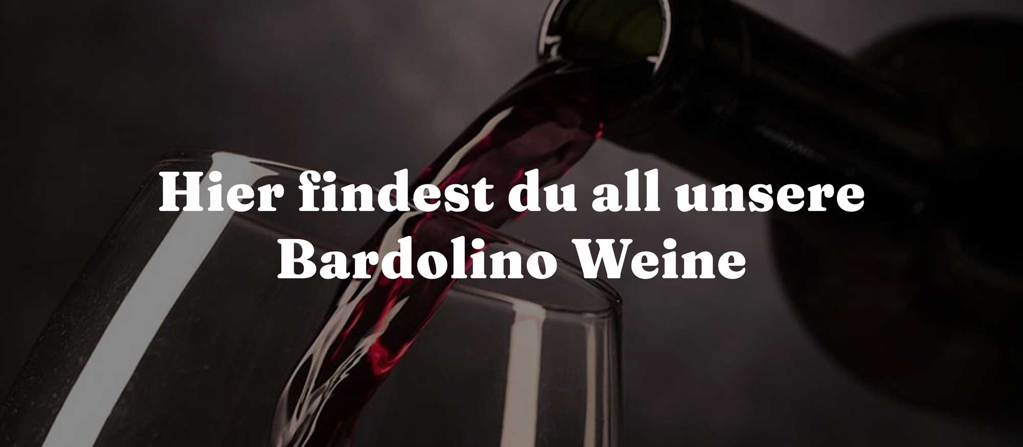 Hier findest du all unsere Bardolino Weine